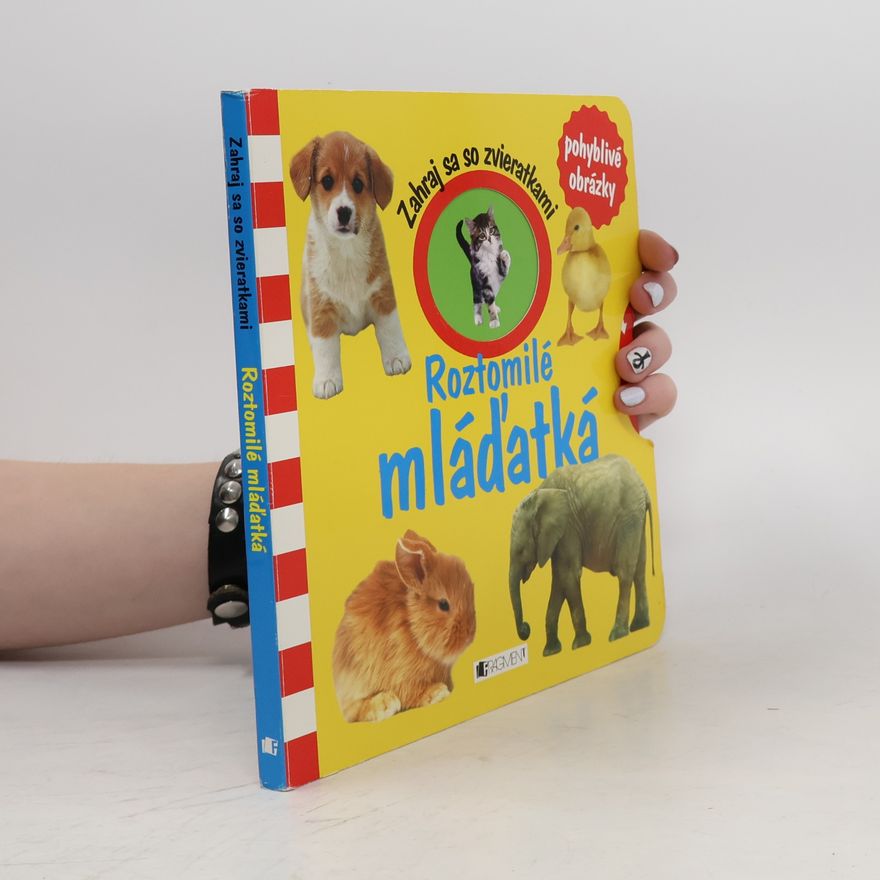 Autorenkollektiv Zahraj sa so zvieratkami: Roztomilé mláďátká