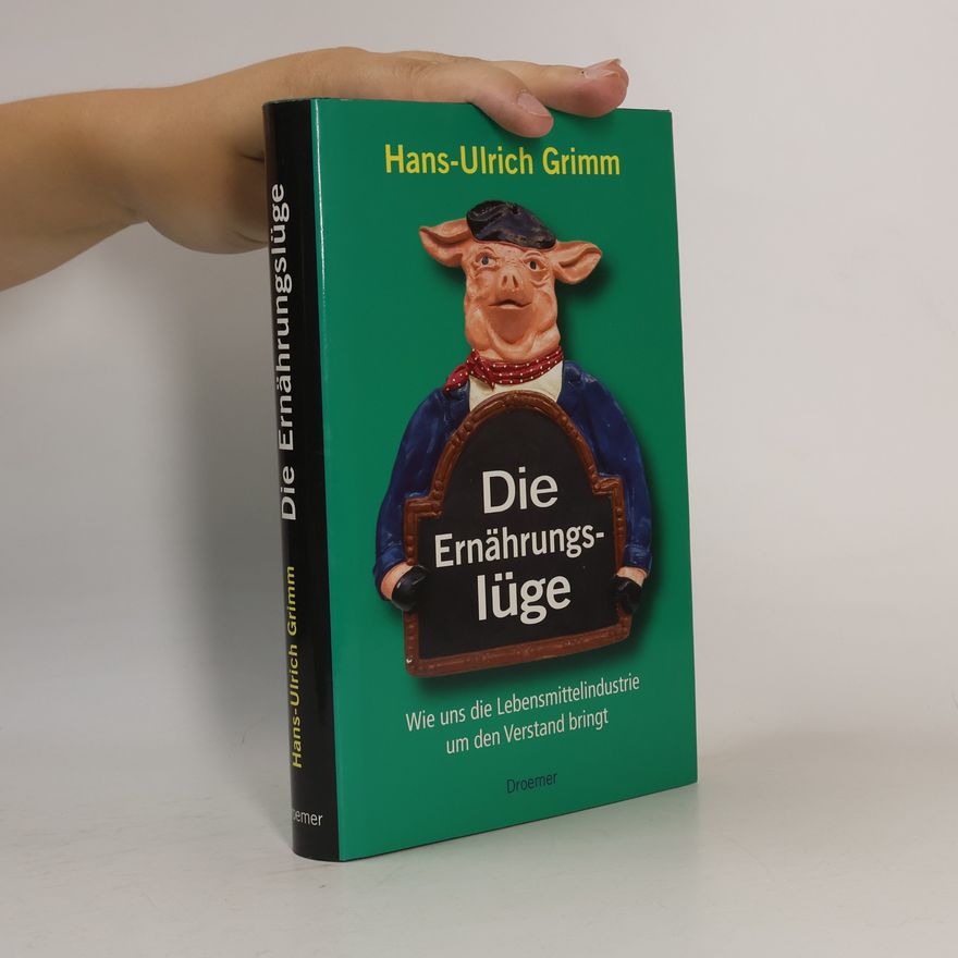 Hans-Ulrich Grimm Die Ernährungslüge