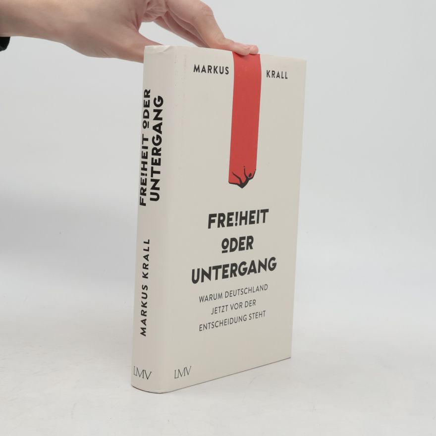 Markus Krall Freiheit oder Untergang