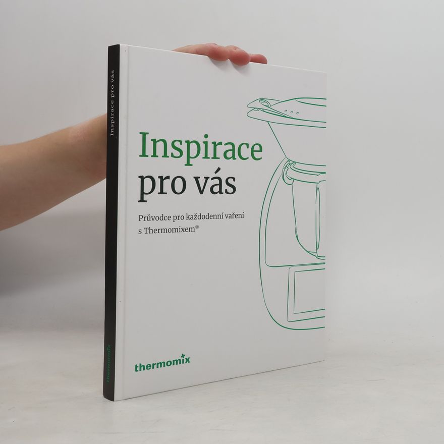 Autorenkollektiv Inspirace pro vás: Průvodce pro každodenní vaření s Thermomixem