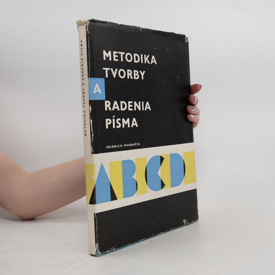 Fridrich Moravčík Metodika tvorby a radenia písma