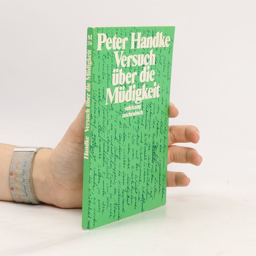 Peter Handke Versuch über die Müdigkeit