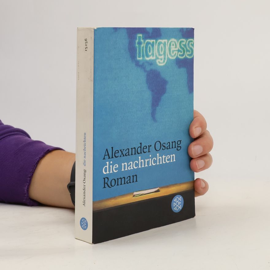 Alexander Osang Die Nachrichten : Roman