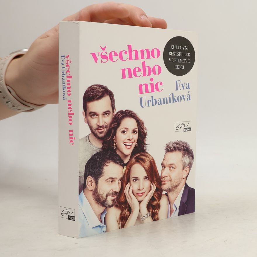 Eva Urbaníková Všechno nebo nic