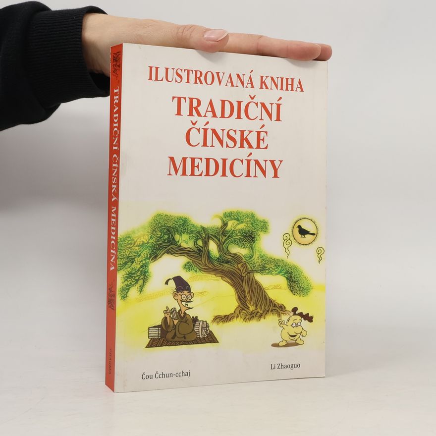 Chuncai Zhou Ilustrovaná kniha tradiční čínské medicíny