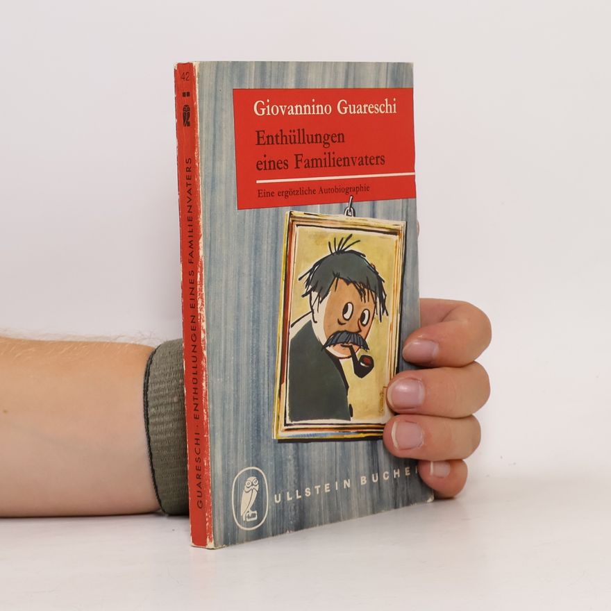 Giovannino Guareschi Enthüllungen eines Familienvaters