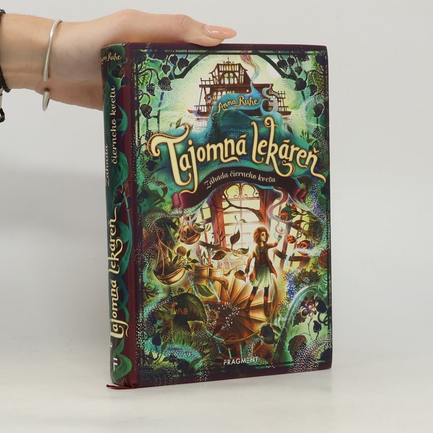 Anna Ruhe Tajomná lekáreň: Záhada čierneho kvetu