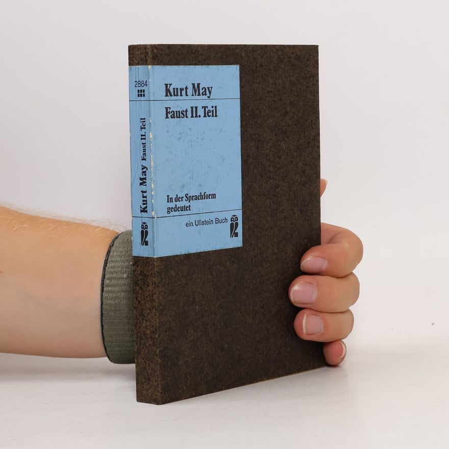 Kurt May Faust II. [zweiter] Teil