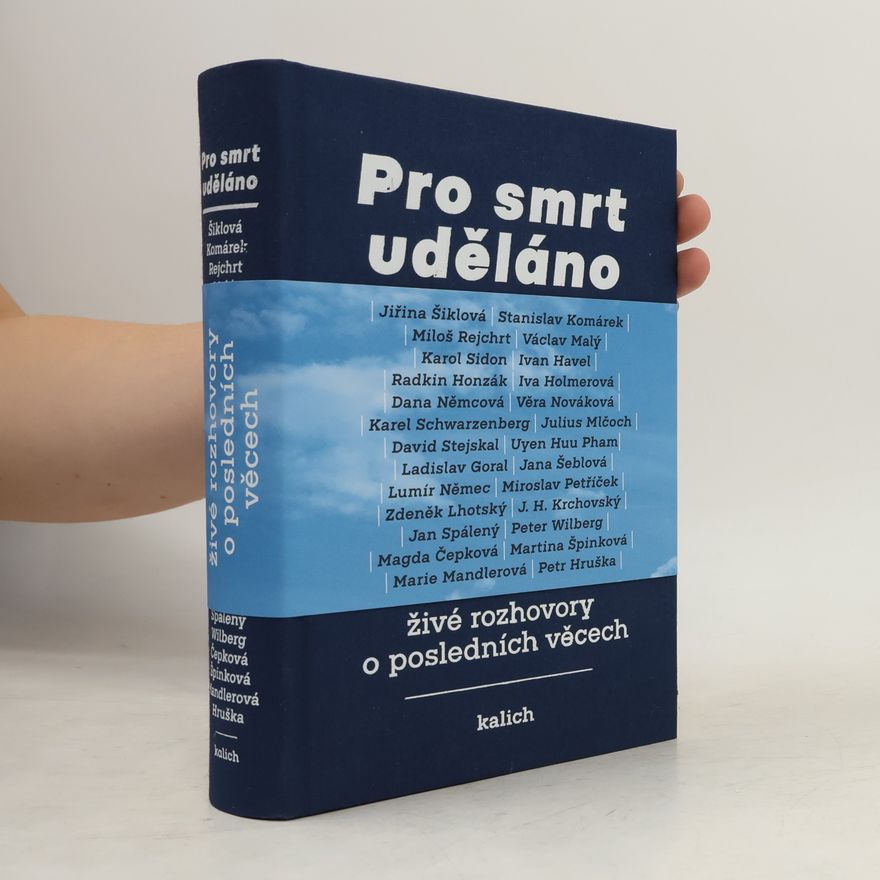 František Plzák Pro smrt uděláno : živé rozhovory o posledních věcech