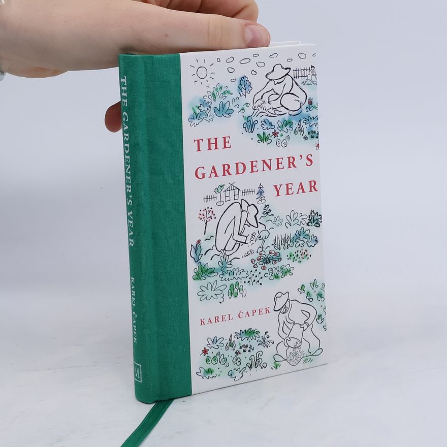 Karel Čapek The Gardener´s Year