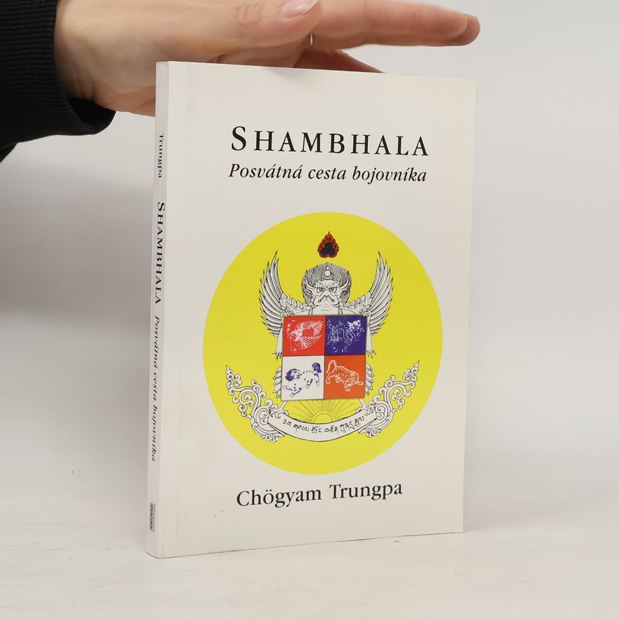 Chögyam Trungpa Shambhala: Posvátná cesta bojovníka