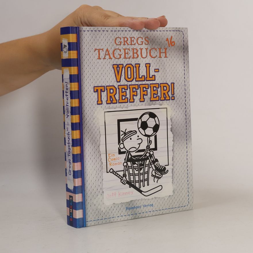 Jeff Kinney Gregs Tagebuch 16. Volltreffer!