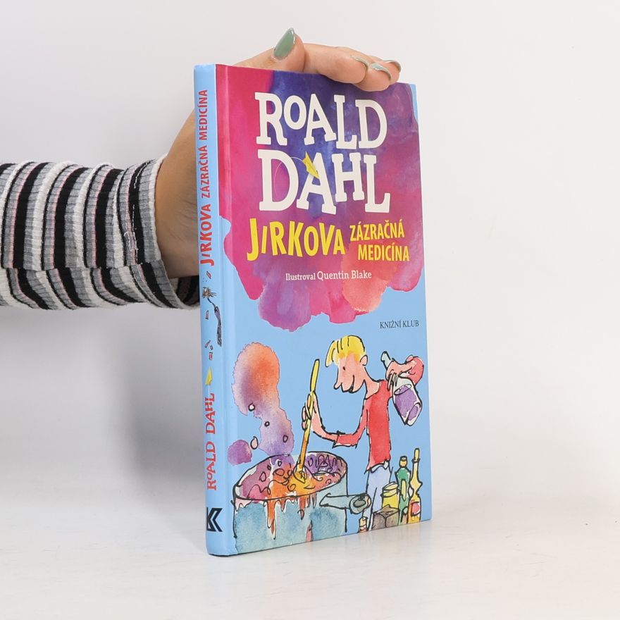 Roald Dahl Jirkova zázračná medicína