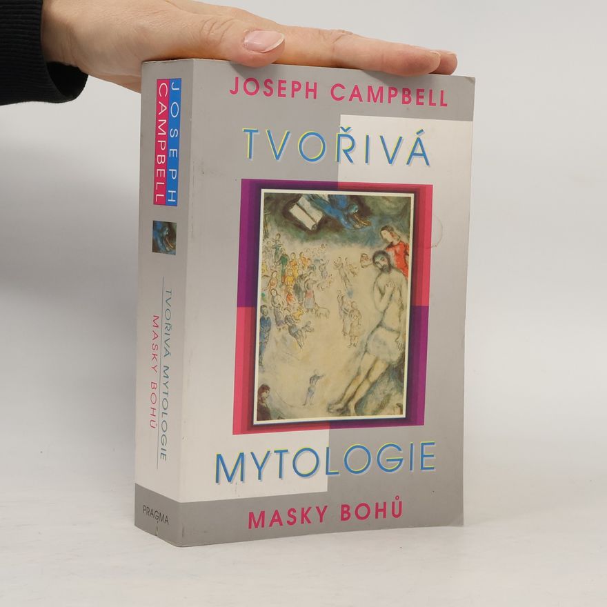 Joseph Campbell Tvořivá mytologie
