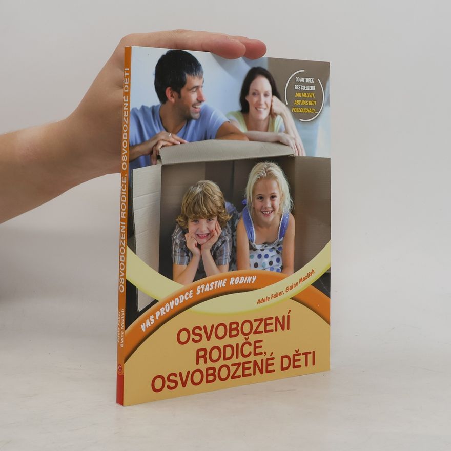 Adele Faber Osvobození rodiče, osvobozené děti