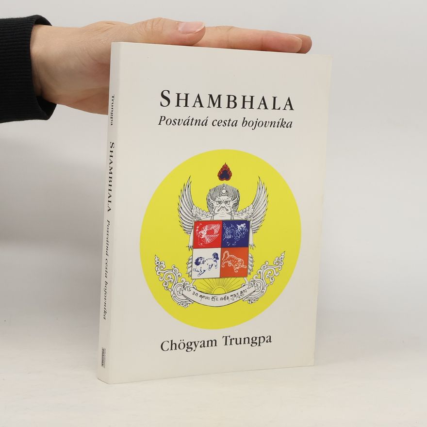 Čhögjam Trungpa Shambhala: Posvátná cesta bojovníka
