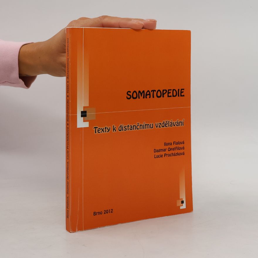 Dagmar Opatřilová Somatopedie - Texty k distančnímu vzdělávání