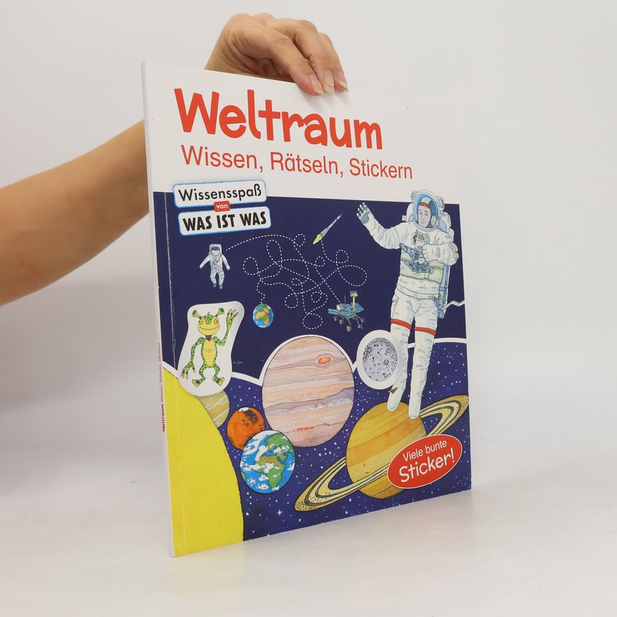 Autorenkollektiv Weltraum. Wissen, Rätseln, Stickern