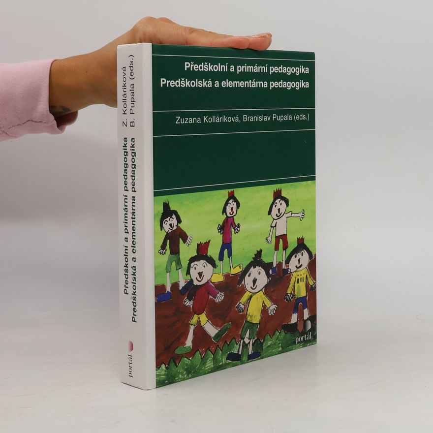 Zuzana Kolláriková Předškolní a primární pedagogika = Predškolská a elementárna pedagogika