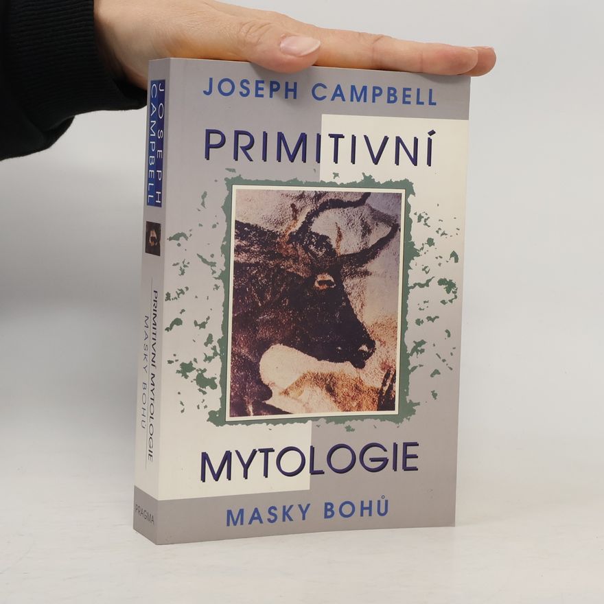 Joseph Campbell Primitivní mytologie