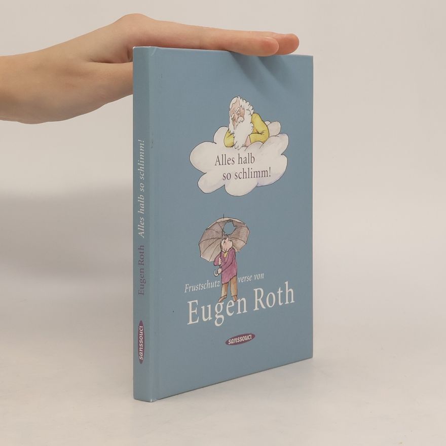 Eugen Roth Alles halb so schlimm!