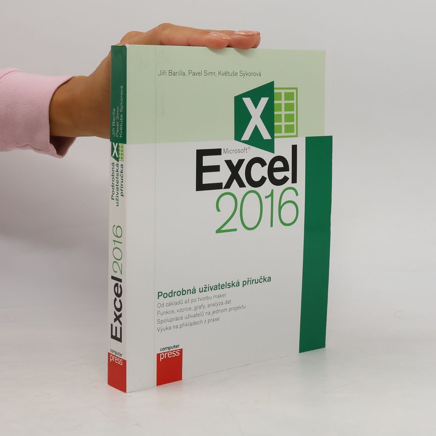 Květuše Sýkorová Microsoft Excel 2016 : podrobná uživatelská příručka
