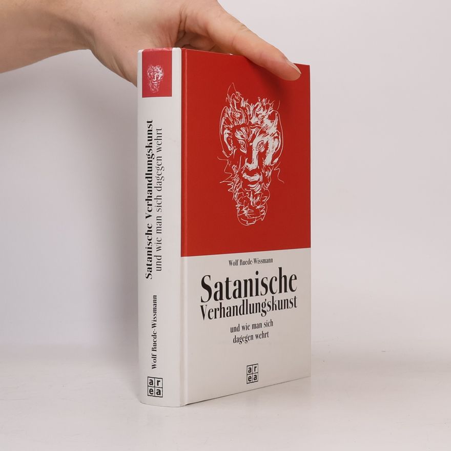 Wolf Ruede-Wissmann Satanische Verhandlungskunst und wie man sich dagegen wehrt