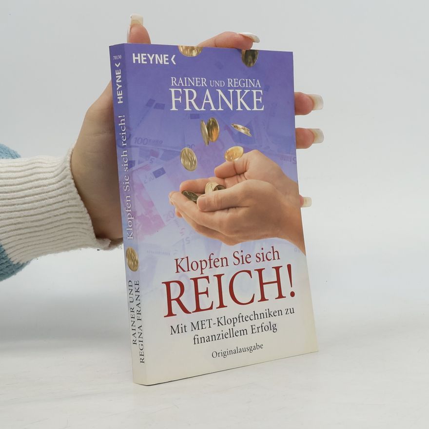 Regina Franke Klopfen Sie sich reich!