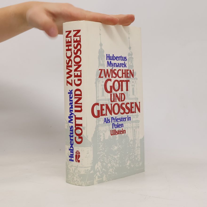 Hubertus Mynarek Zwischen Gott und Genossen