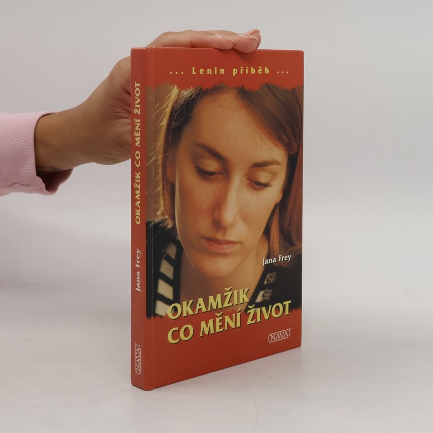Jana Frey Okamžik, co mění život