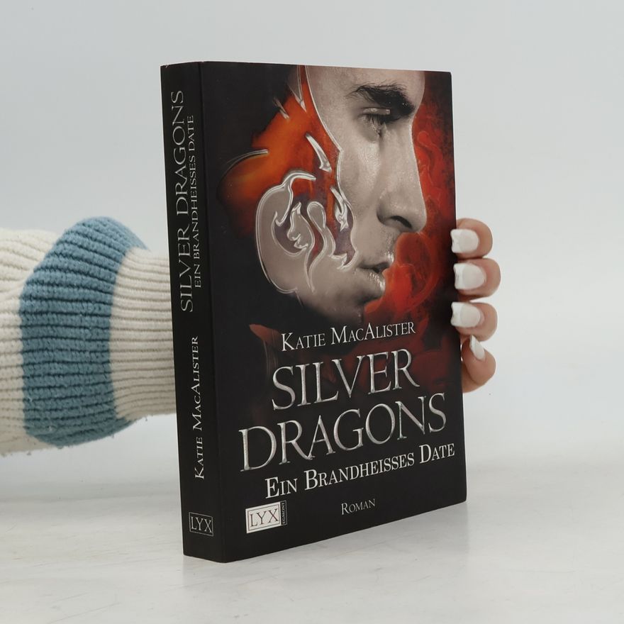 Katie MacAlister Silver Dragons - Ein brandheiße Date