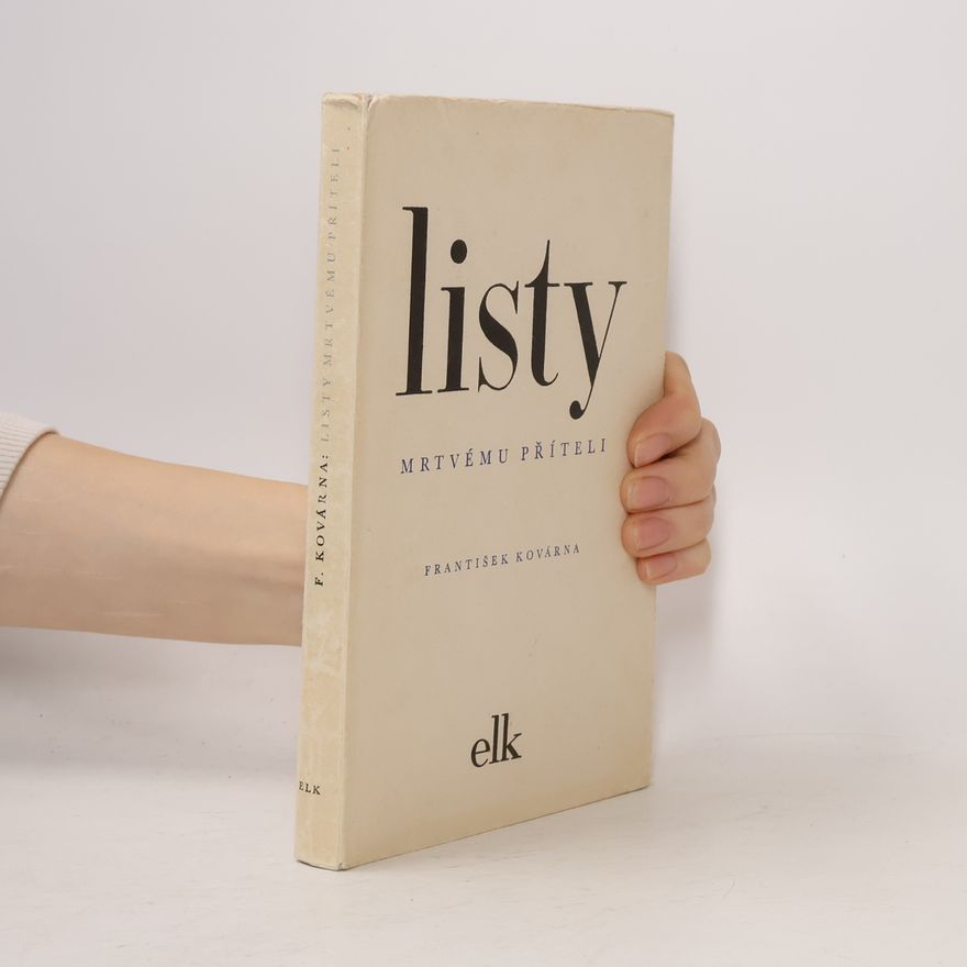 František Kovárna Listy mrtvému příteli