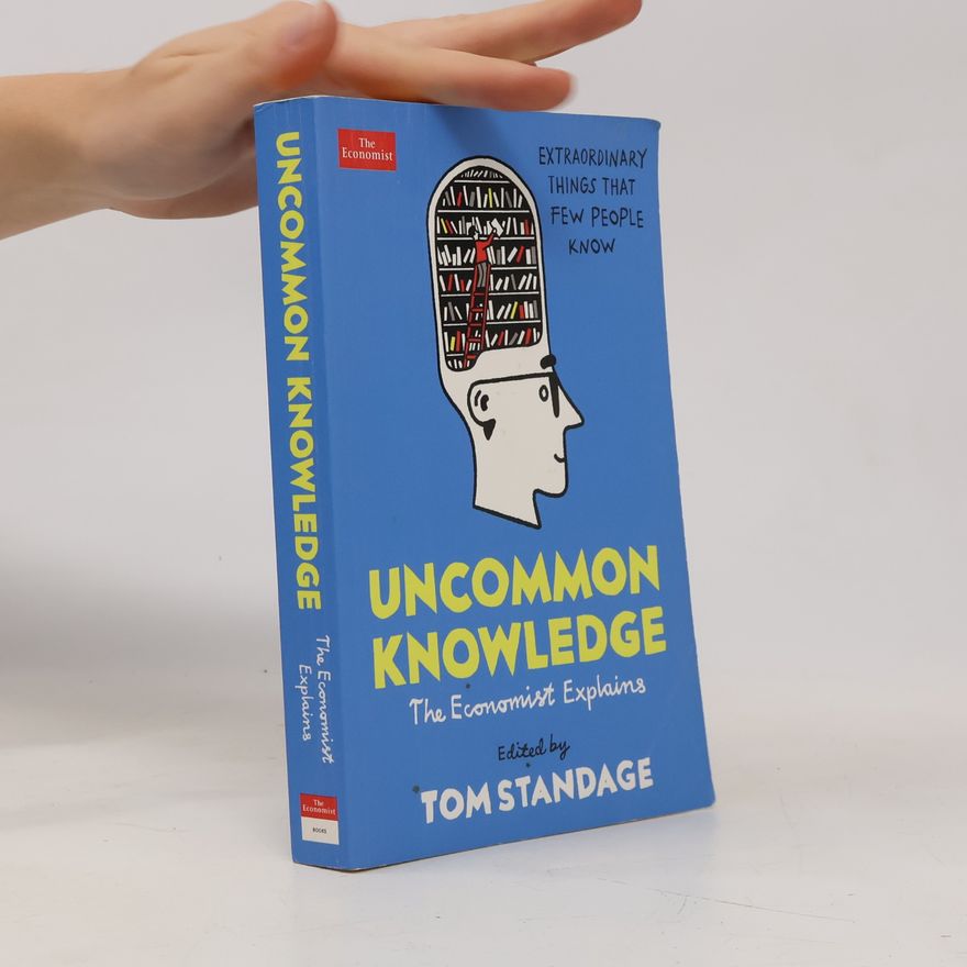 Tom Standage Uncommon knowledge: The Economist Explains