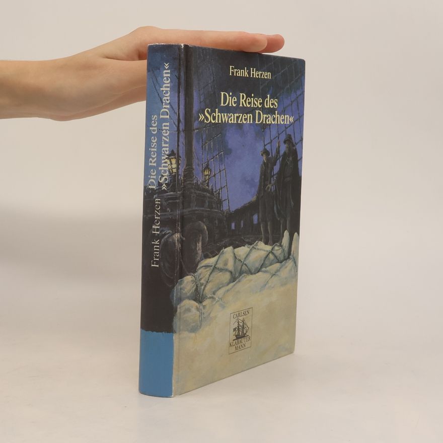 Frank Herzen Die Reise des "Schwarzen Drachen"
