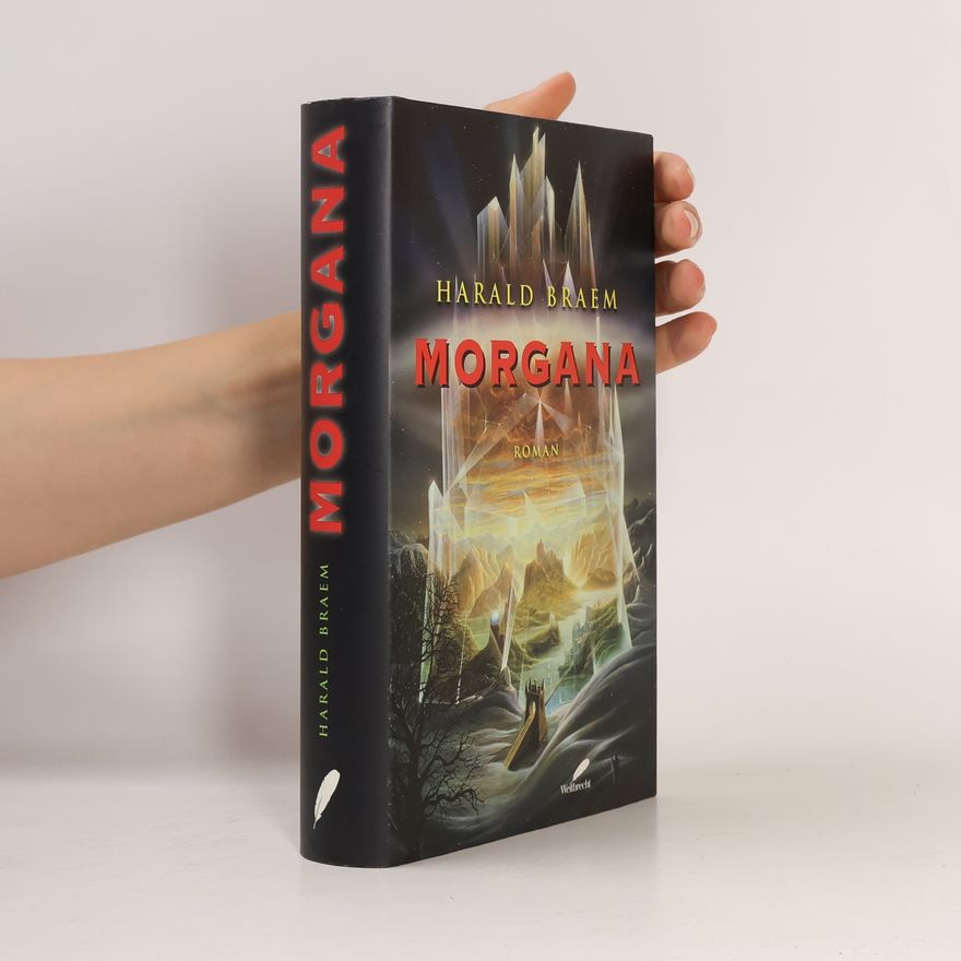 Harald Braem Morgana. Oder die Suche nach dem verlorenen Land. Roman