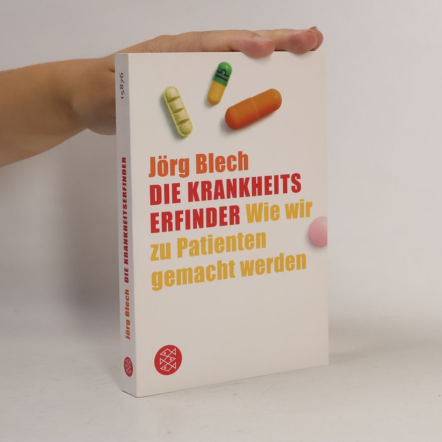 Jörg Blech Die Krankheitserfinder