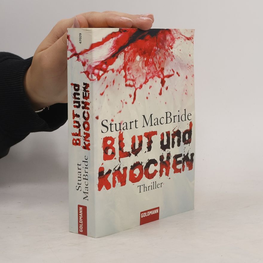 Stuart MacBride Blut und Knochen