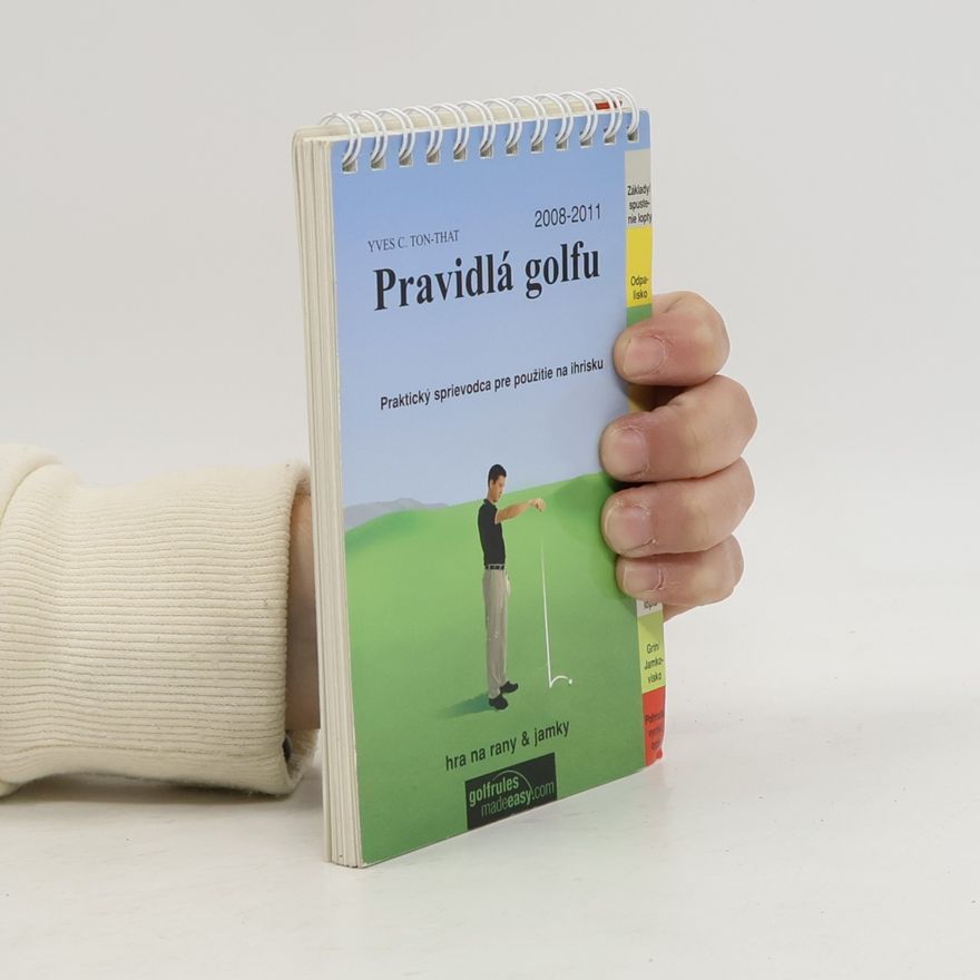 Yves C. Ton-That Pravidlá golf. Praktický sprievodca pre použitie na ihrisku