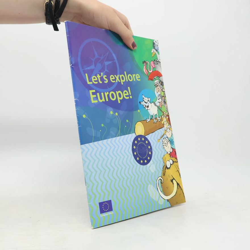 European Commission. Directorate-General Press and Communication Let's Explore Europe!