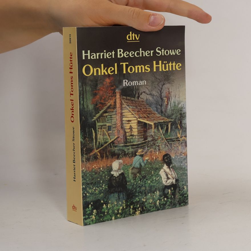 Harriet Beecher Stowe Onkel Toms Hütte