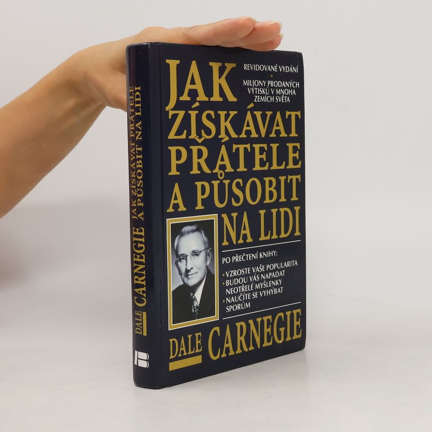 Dale Carnegie Jak získávat přátele a působit na lidi