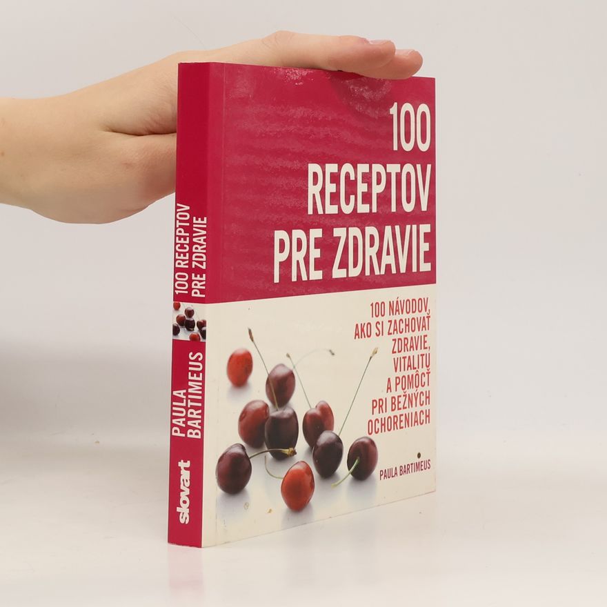 Paula Bartimeus 100 receptov pre zdravie