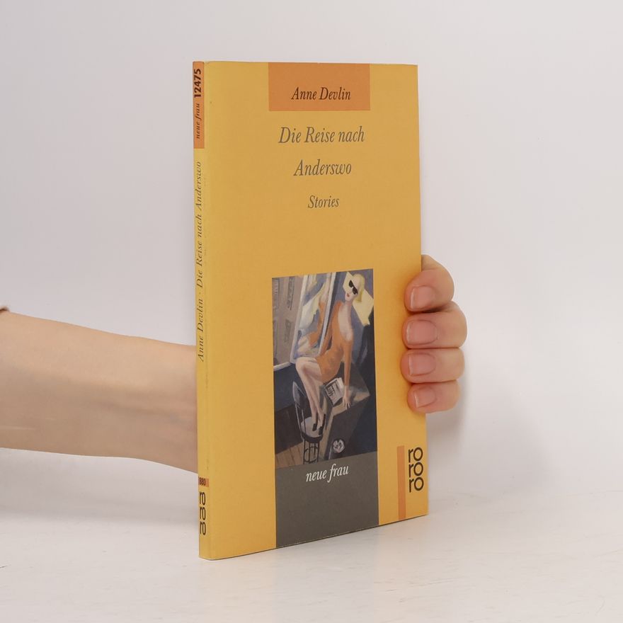 Anne Marie Devlin Die Reise nach Anderswo