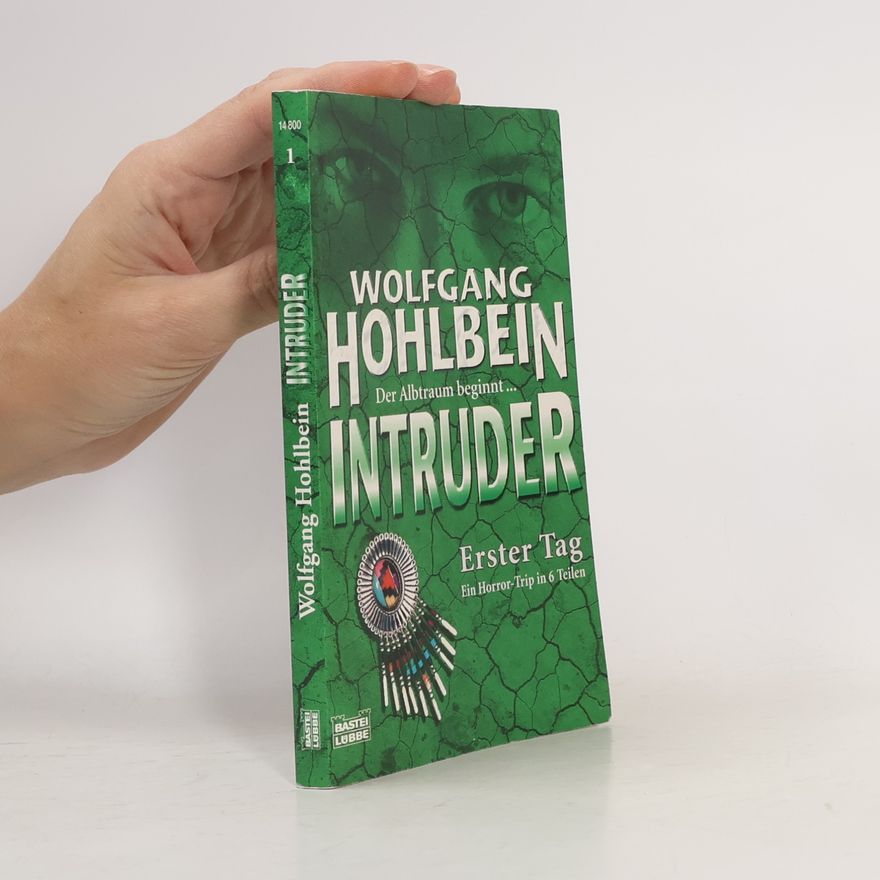 Wolfgang Hohlbein Intruder. Erster Tag