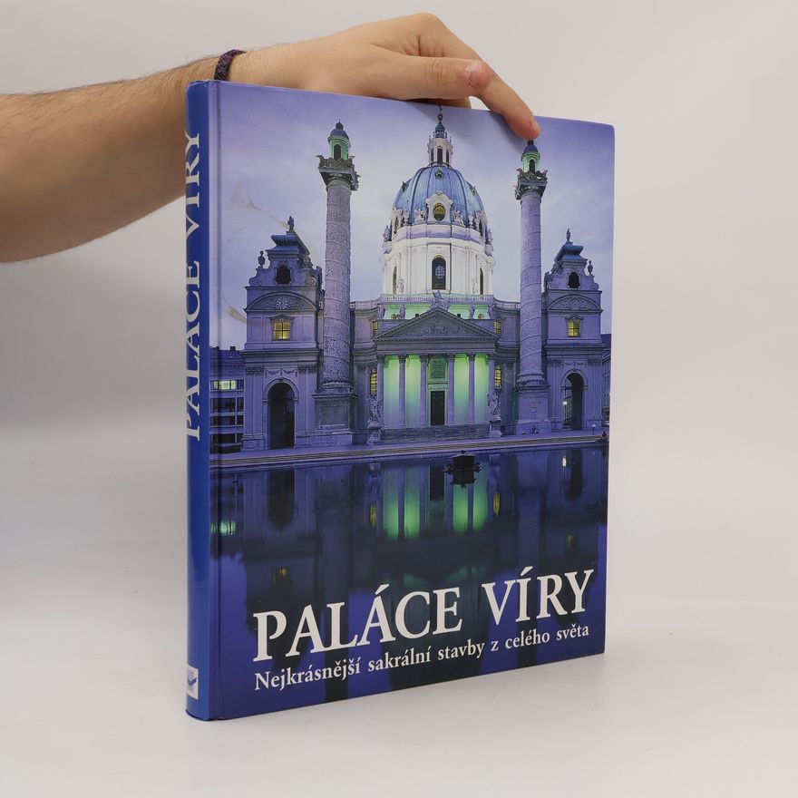 Auteurscollectief Paláce víry : Nejkrásnější sakrální stavby z celého světa
