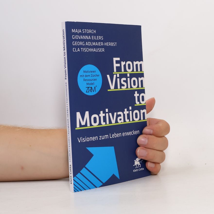 Cla Tischhauser From Vision to Motivation