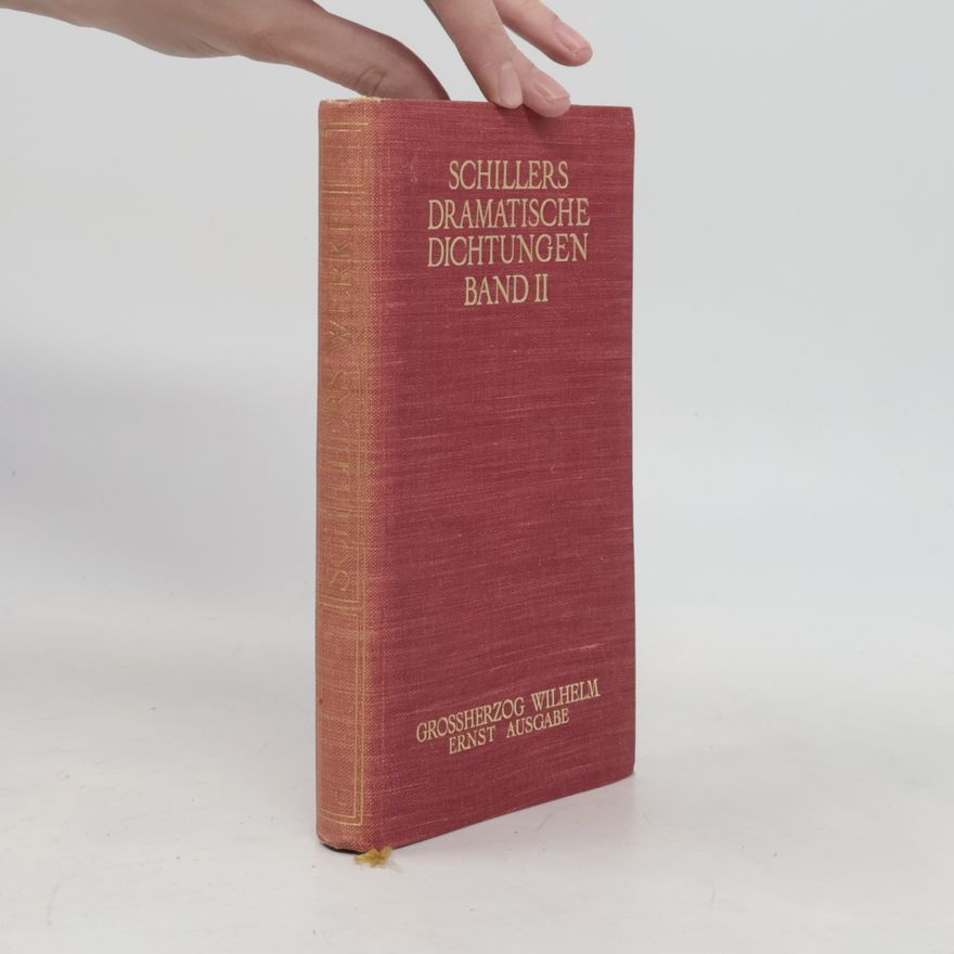 Schiller Schillers dramatische Dichtungen II