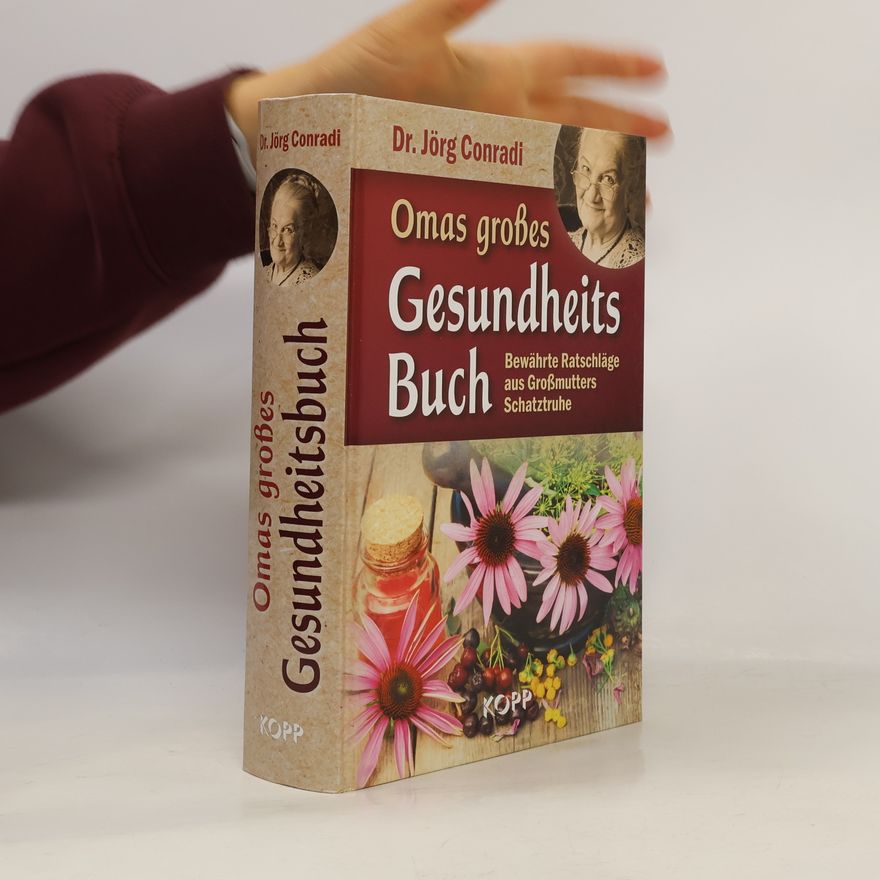 Jörg Conradi Omas großes Gesundheitsbuch