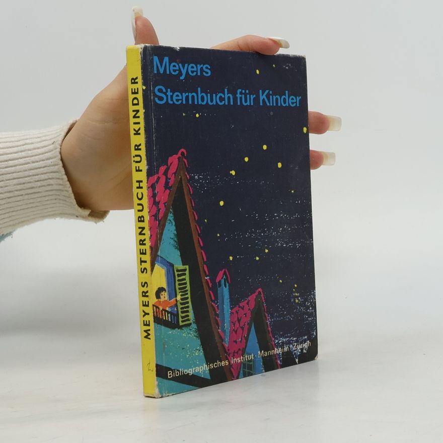 Joseph Meyers Meyers Sternbuch für Kinder. Petra lernt den Himmel kennen