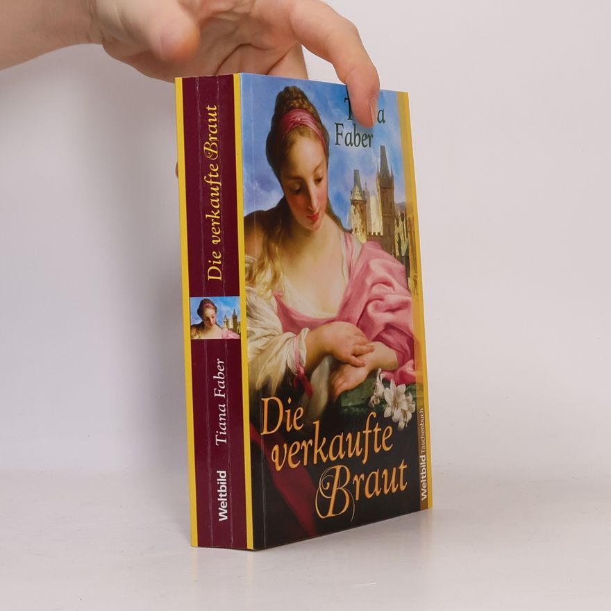 Tiana Faber Die verkaufte Braut